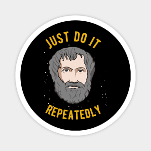 Aristotle Quote Philosophy We Are What We Do Repeatedly Magnet